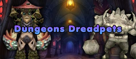 Dreadpet Dungeons .